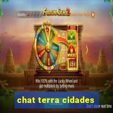 chat terra cidades